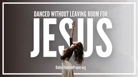 what does it mean to dance without leaving room for jesus