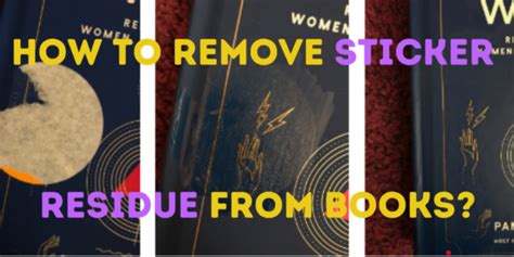 how to remove sticker residue from matte paperback books and why is it important to maintain the integrity of your books?